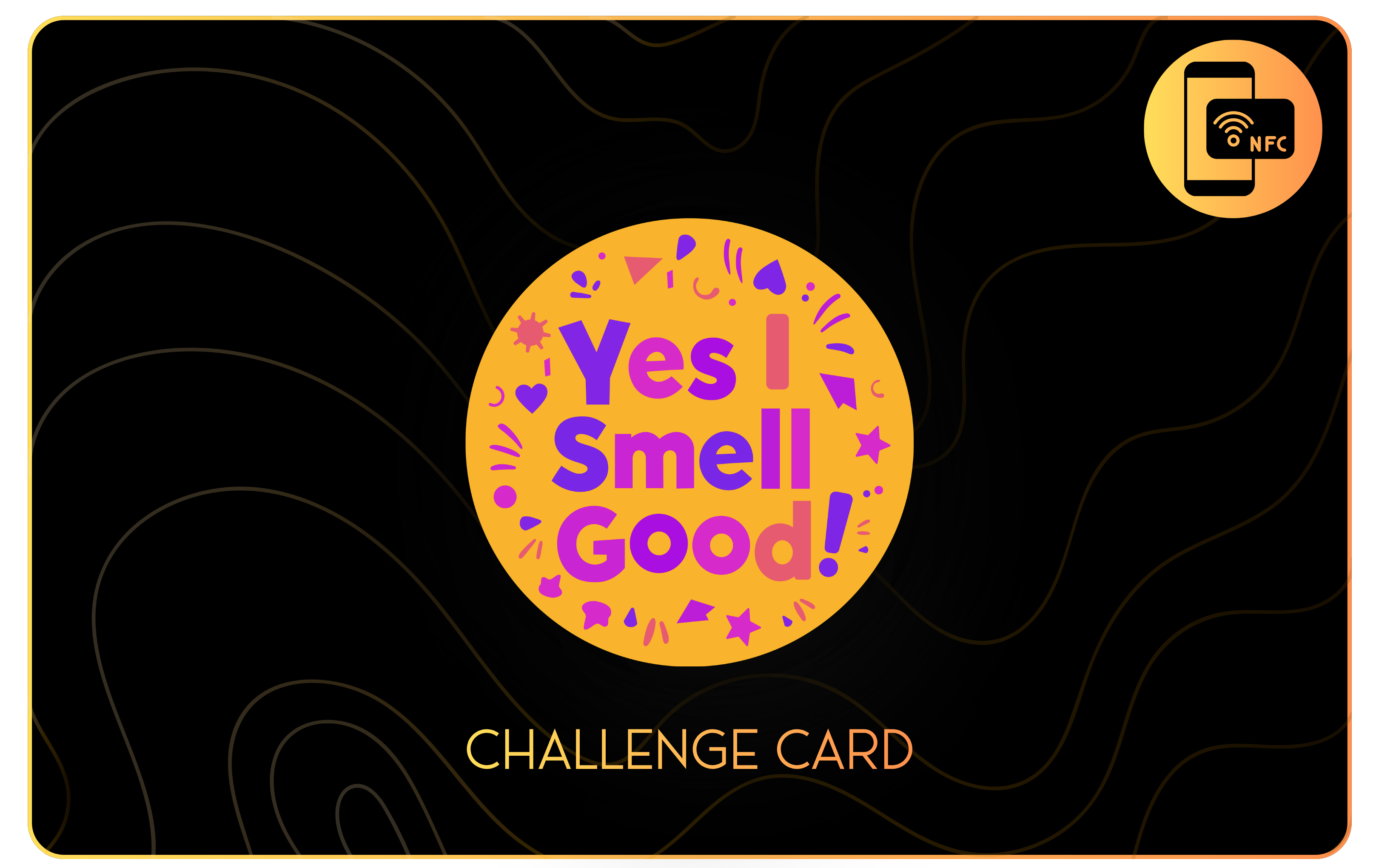 Yes I Smell Good Brand Challenge Card — Front
